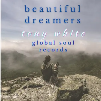 Beautiful Dreamers by Tony White