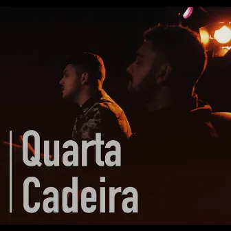 Quarta Cadeira by Marcio e Douglas