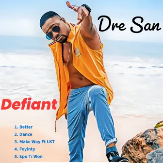 Defiant by Dre San