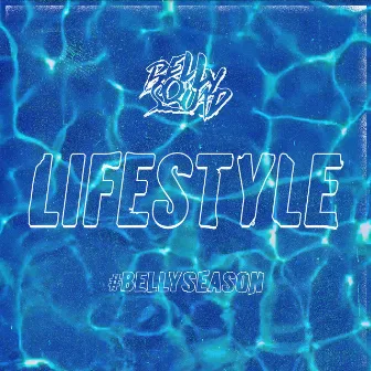 Lifestyle by Belly Squad