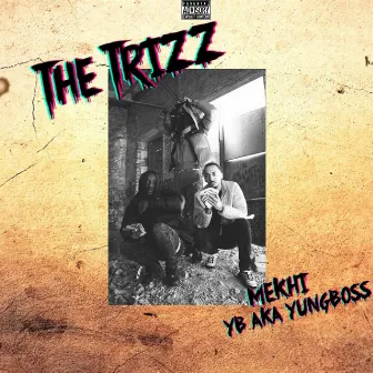 The Trizz by YB Aka Yung Boss