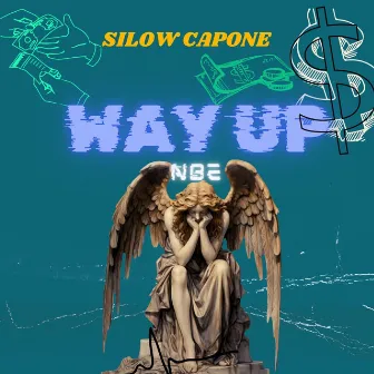 Way Up by Silow Capone