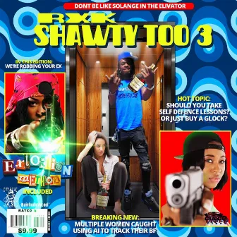 Shawty RXK Too 3 by RXKNephew