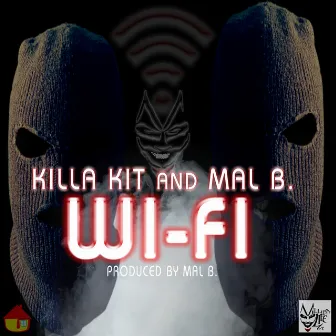 Wi-Fi by Killa Kit