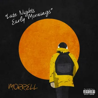 Late Nights, Early Mornings by Morrell