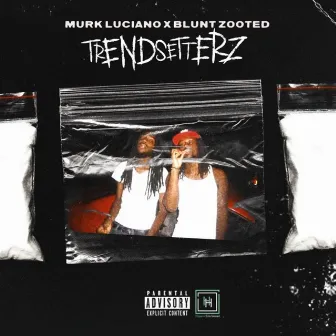 Trendsetterz by Murk Luciano