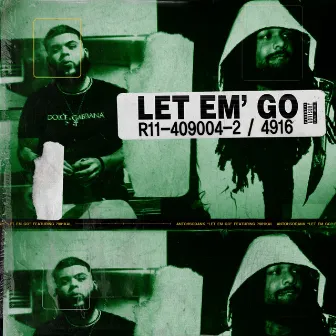 Let Em Go by Ant Ohso Dank