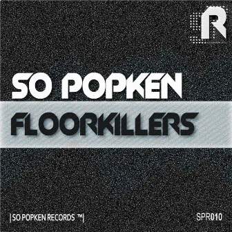 Floorkillers by SO Popken