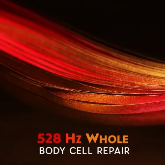 528 Hz Whole Body Cell Repair (Heal Golden Chakra, Music for Positive Transformation, DNA Repair, Self-Healing and Health Boost Frequency) by Mantras Guru Maestro