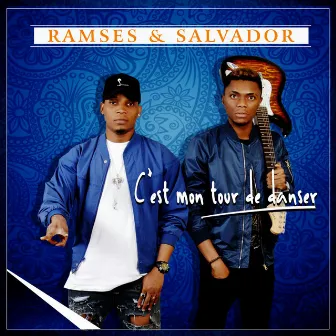 C'est mon tour de danser by Ramses & Salvador