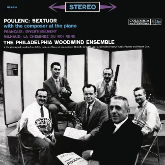 Poulenc: Sextour - Francaix: Divertissement - Milhaud: La cheminee du roi René by The Philadelphia Woodwind Quintet