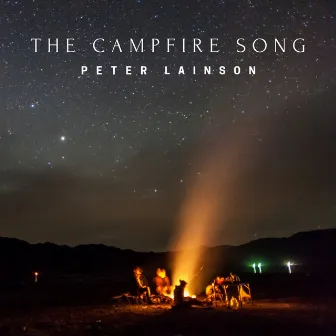 The Campfire Song by Peter Lainson