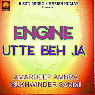 Engine Utte Beh Ja by Sukhwinder Sammi