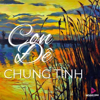 Con Đê Chung Tình by Truong Nguyen