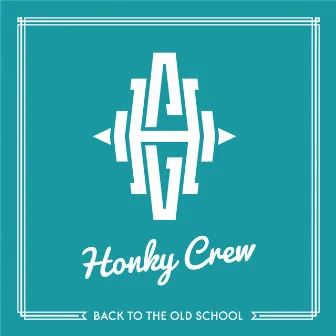 Back to the Old School by Honky Crew