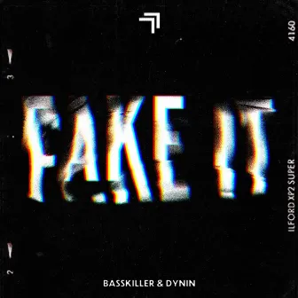 Fake It by Dynin