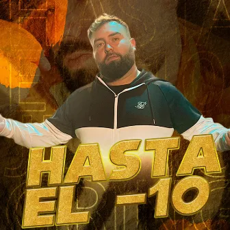 Hasta El -10 by JLA Tu Gringito