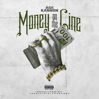 Money on the Line by Ace Kannon