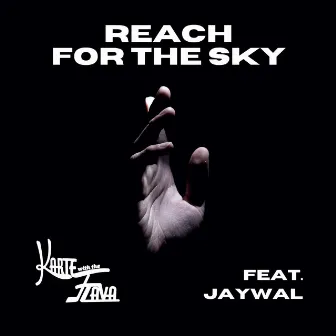 Reach For The Sky by Karte