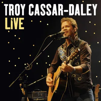 Live by Troy Cassar-Daley