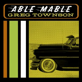 Able Mable by Greg Townson