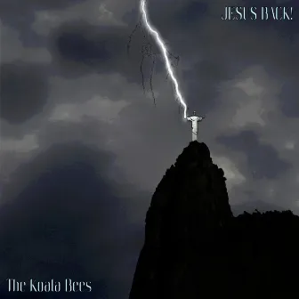 JESUS BACK! by The Koala Bees