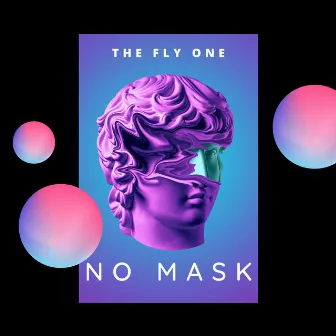 No Mask by The Fly One