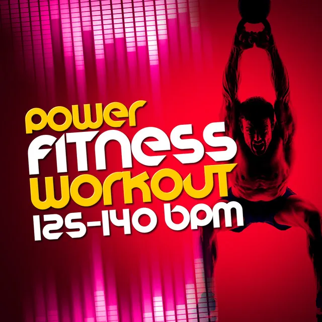 Power Fitness Workout (125-140 BPM)