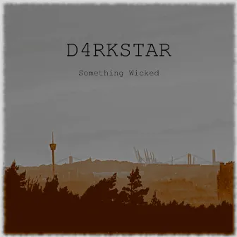 Something Wicked by D4RKSTAR