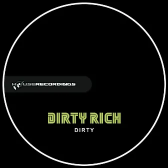 Dirty by The Dirty Rich