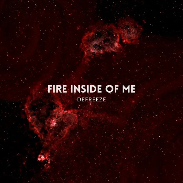 Fire Inside Of Me