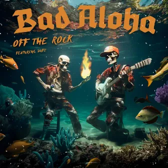 Off the Rock by Bad Aloha