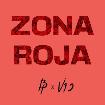 ZONA ROJA by V12