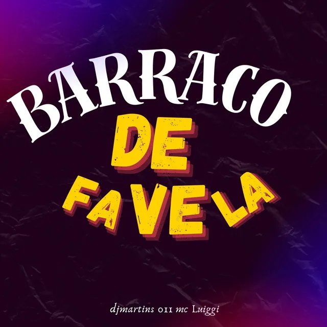 BARRACO DE FAVELA