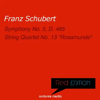 Red Edition - Schubert: Symphony No. 5, D. 485 & 