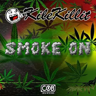 Smoke On by KileKillit