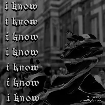 i know by Tlowkey