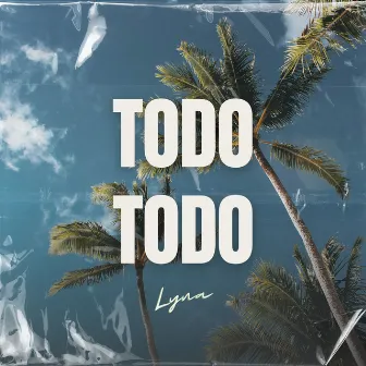 Todo Todo by LYNA