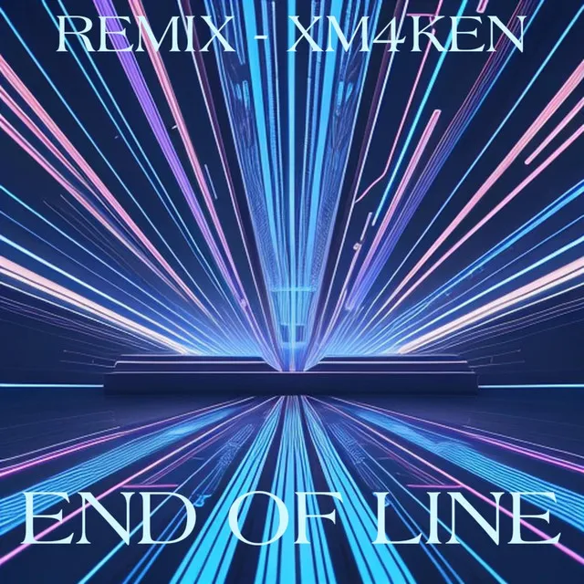 END OF LINE - Remix