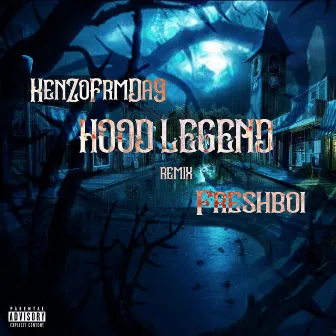 Hood Legend (Remix) by Freshboi