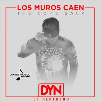 Los Muros Caen by Dyn el Heredero