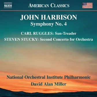 Harbison, Ruggles & Stucky: Orchestral Works by National Orchestral Institute Philharmonic