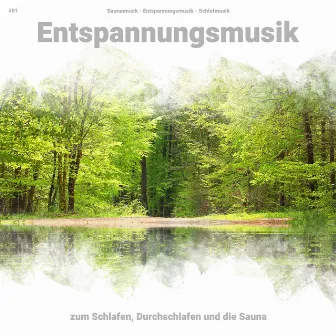 #01 Entspannungsmusik zum Schlafen, Durchschlafen und die Sauna by Saunamusik