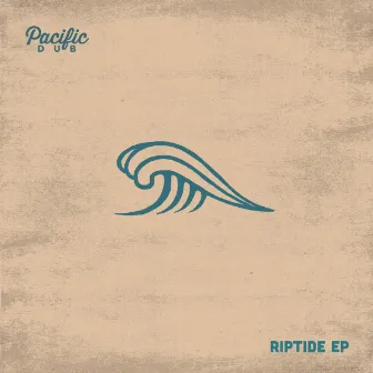 Riptide EP by Pacific Dub