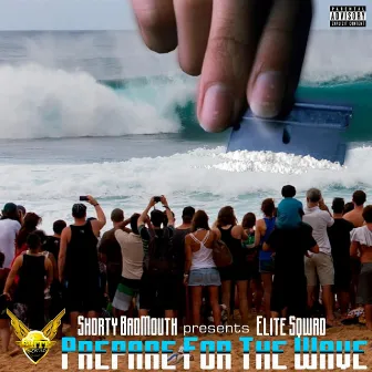 Prepare For The Wave by Elite Sqwad