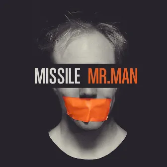 Mr Man by MISSILE