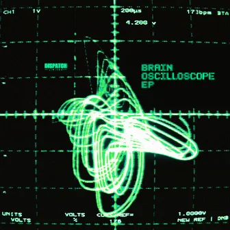 Oscilloscope EP by Brain