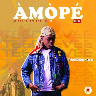 Amope: An Ode to Love and Life EP by Teedeevee