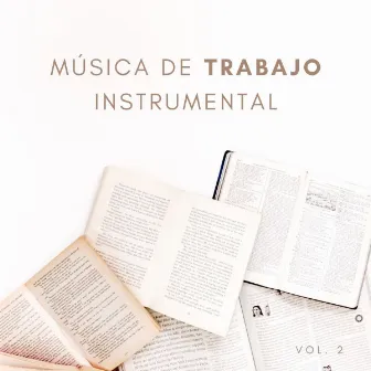 Música De Trabajo Instrumental Vol. 2 by Música de Estudio Relajante