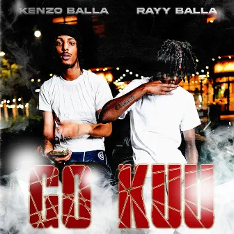 GO KUU by Rayy Balla